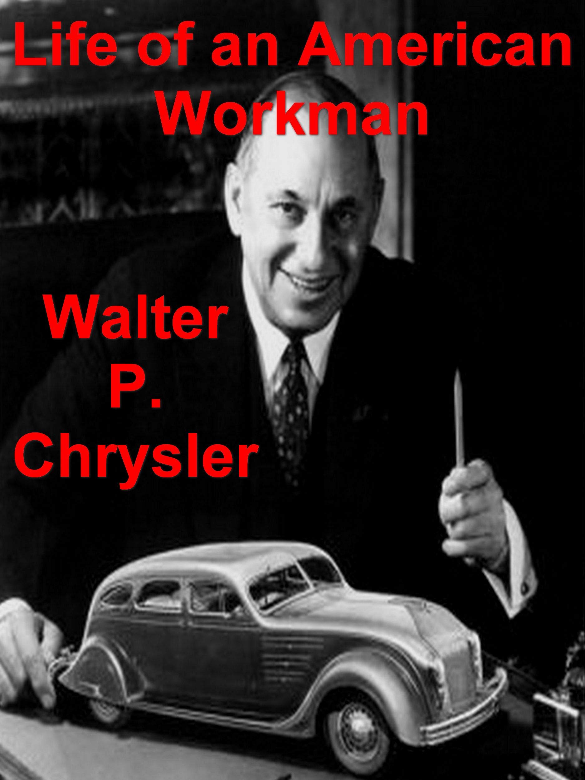 Life of an American Workman (Kindle Edition)
