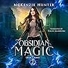 Obsidian Magic by McKenzie Hunter Obsidian Magic by McKenzie Hunter