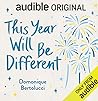 This Year Will Be Different by Domonique Bertolucci