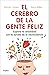 El cerebro de la gente feliz / The Brain of Happy People (Spanish Edition)