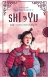 Shi Yu: Die Unbez...