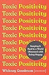 Toxic Positivity:...
