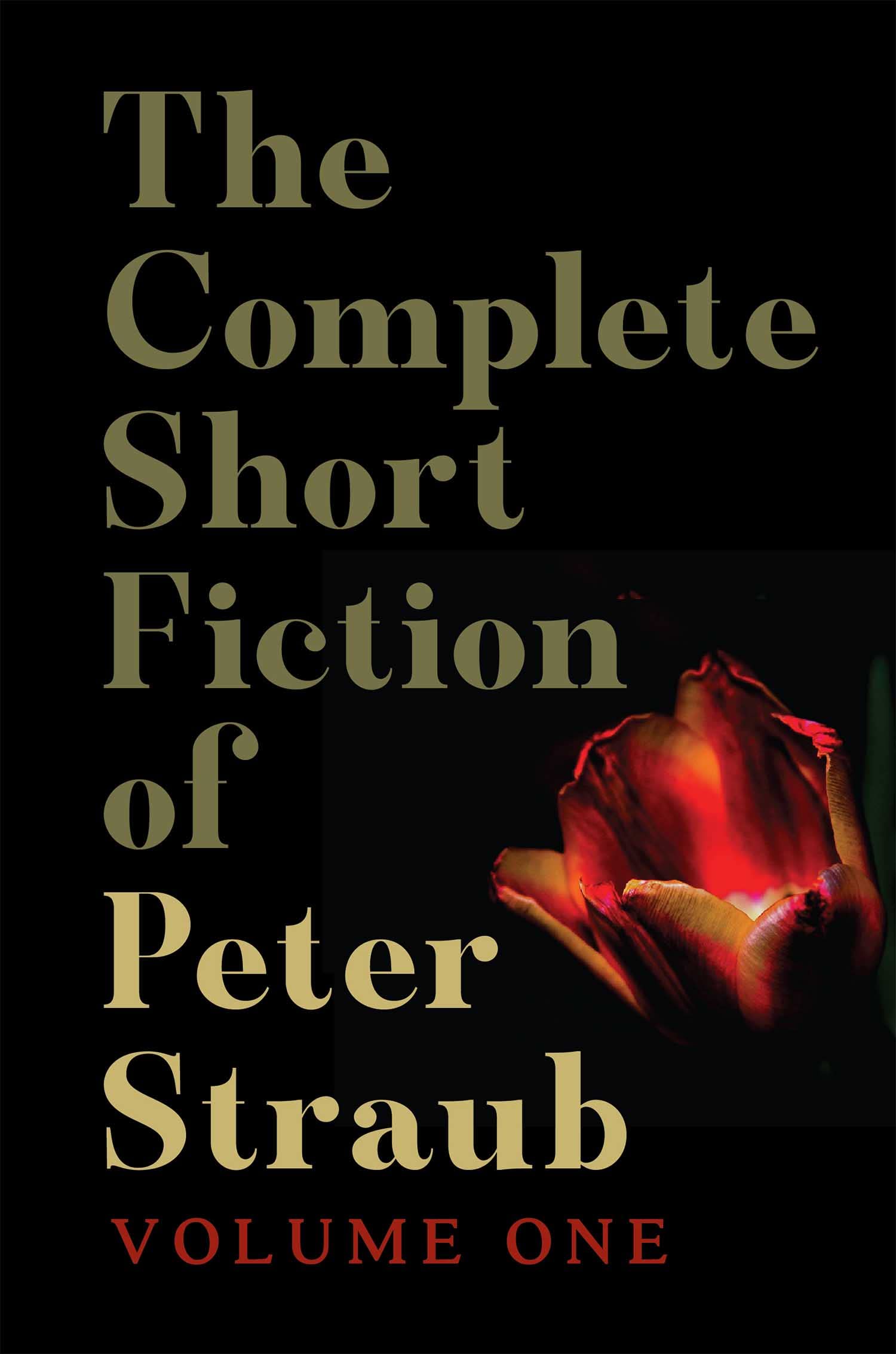 The Complete Short Fiction of Peter Straub, Volume One (Kindle Edition)