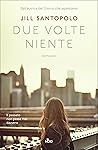 Due volte niente by Jill Santopolo