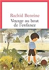 Voyage au bout de l'enfance by Rachid Benzine
