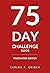75 Day Challenge Guide (Firestarter Edition) by Carlos Grider