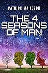 The 4 Seasons of Man
