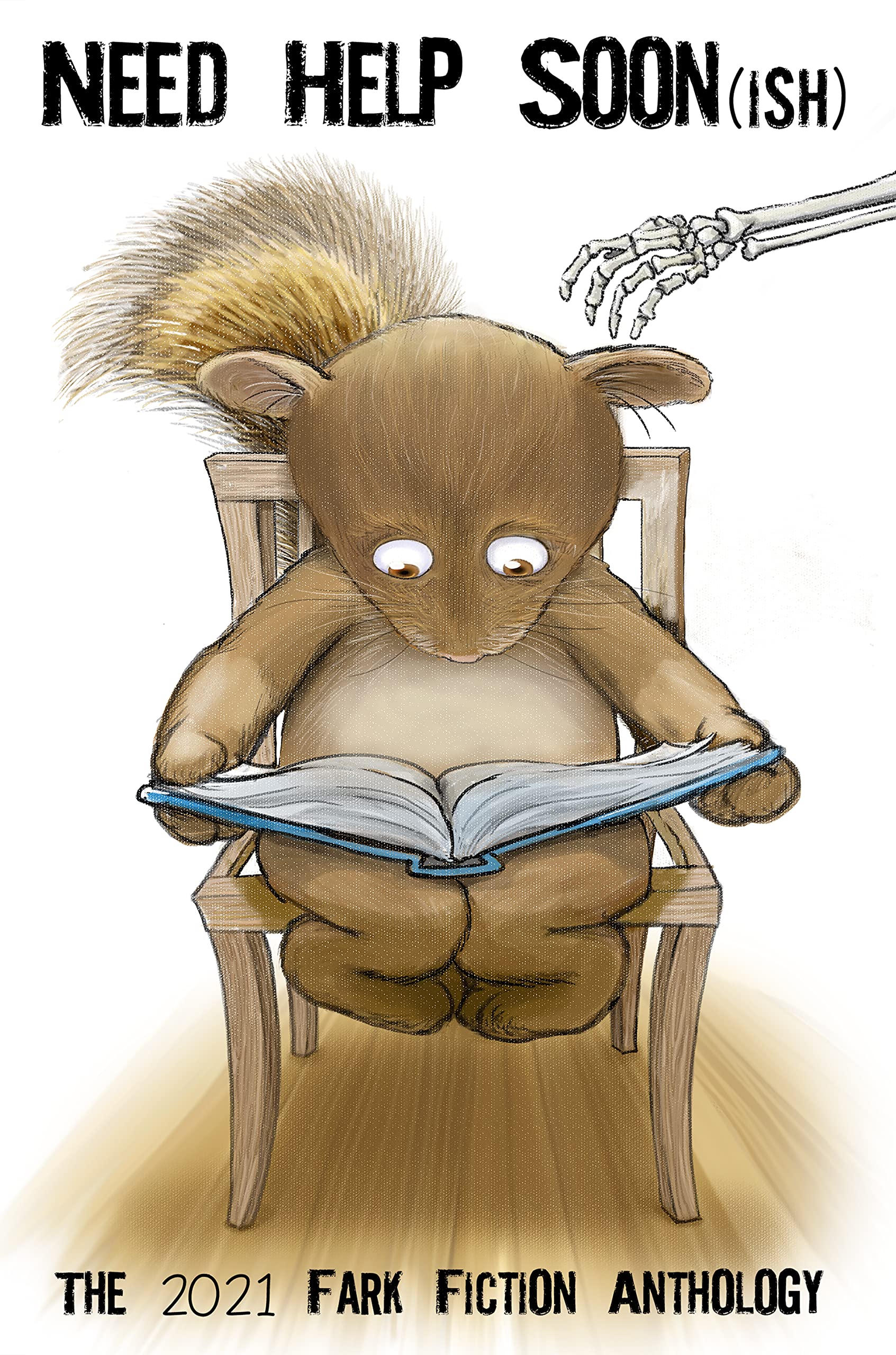 Need Help Soonish: The 2021 Fark Fiction Anthology (Kindle Edition)