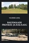 Baltimaade pronksi- ja rauaaeg by Valter Lang