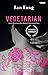 Vegetarian by Han Kang