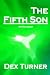THE FIFTH SON by Dex Turner