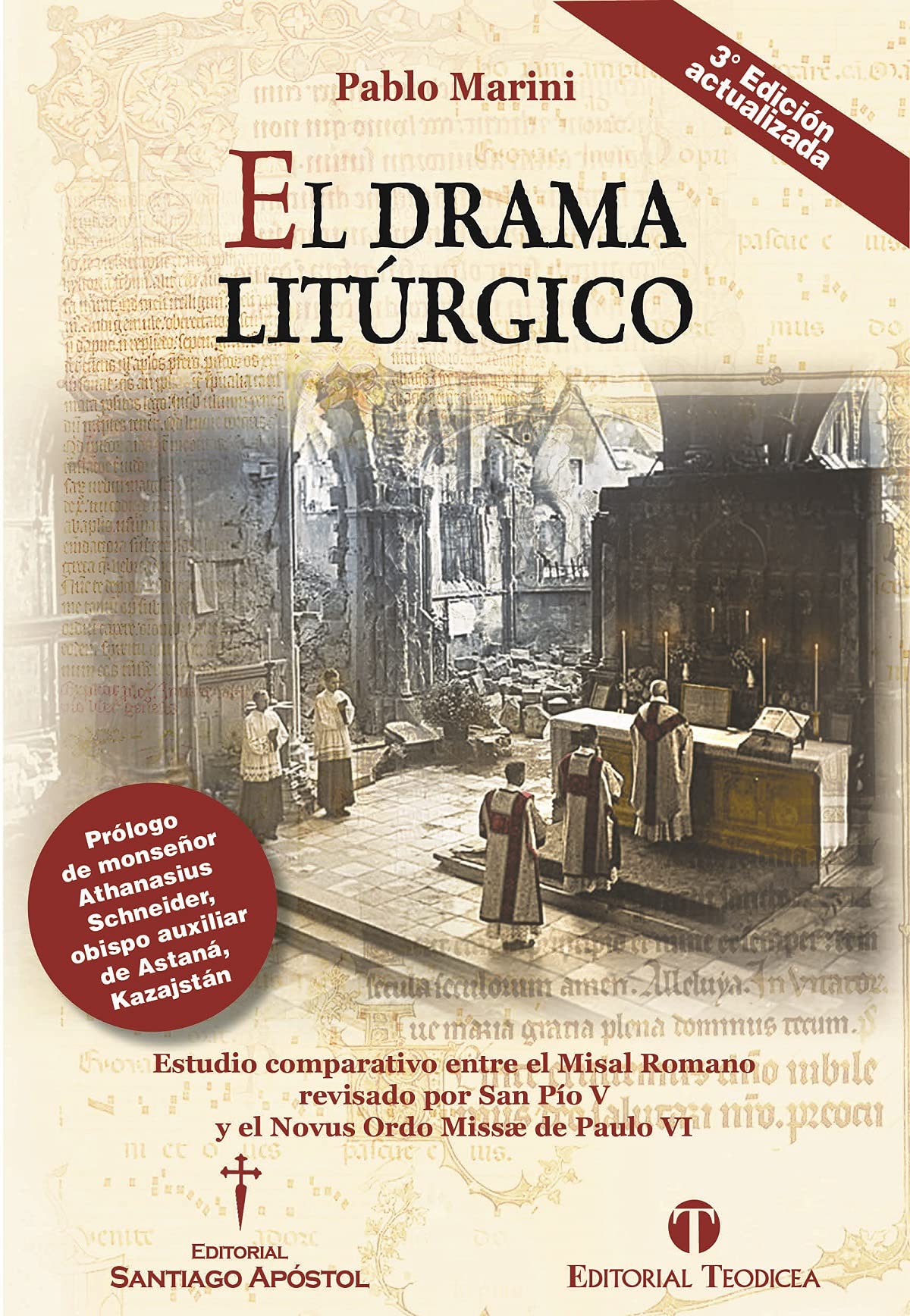 El drama litúrgico: Estudio comparativo entre el Misal Romano revisado por San Pío V y el Novus Ordo Missæ de Paulo VI (Spanish Edition)