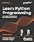 Learn Python Programming: A...