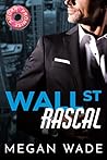 Wall St. Rascal by Megan Wade