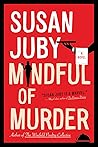 Mindful of Murder by Susan Juby