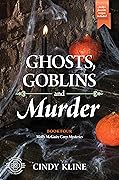 Ghosts, Goblins, and Murder