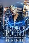 Book cover for A History of Trouble (The Beacon Hill Sorcerer #3.5)