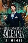 The Necromancer's Dilemma by S.J. Himes