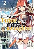 Private Tutor to the Duke’s Daughter: Volume 2
