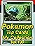 Pokemon Top Cards My Collec...
