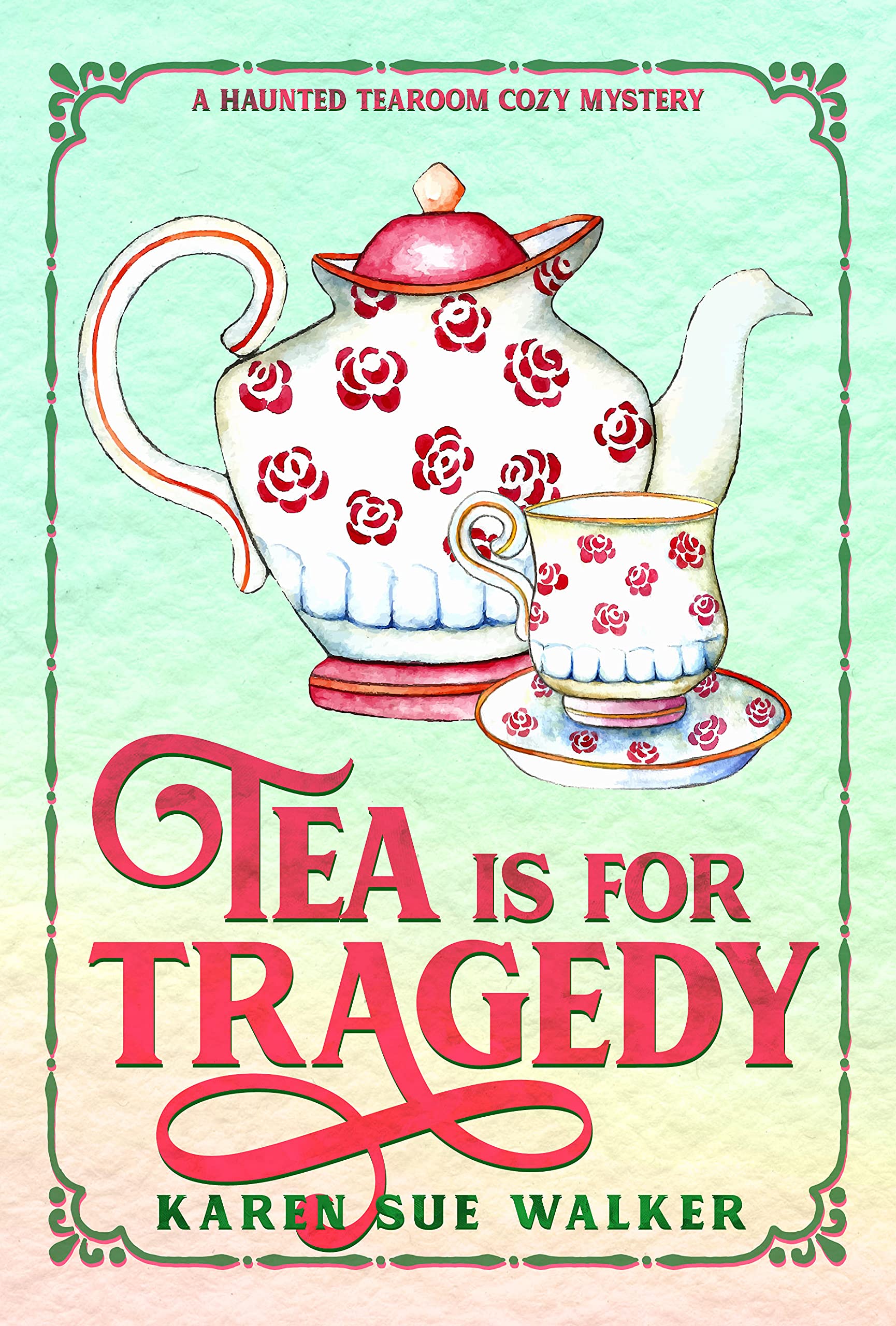Tea is for Tragedy (Haunted Tearoom #3)