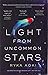 Light from Uncommon Stars