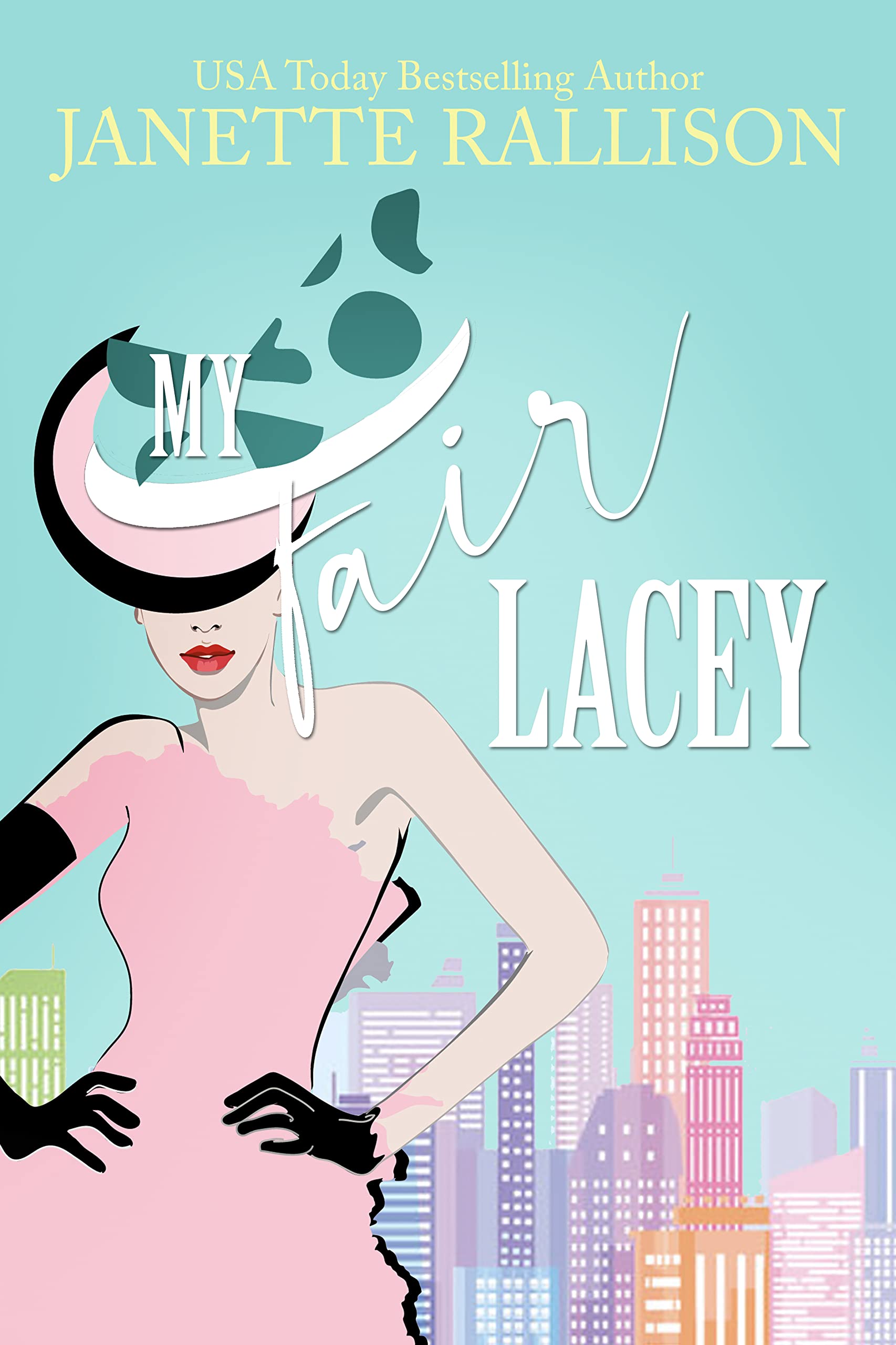 My Fair Lacey: A Modern Retelling of My Fair Lady (Kindle Edition)