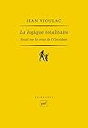 La logique totalitaire: Essai sur la crise de l'Occident
