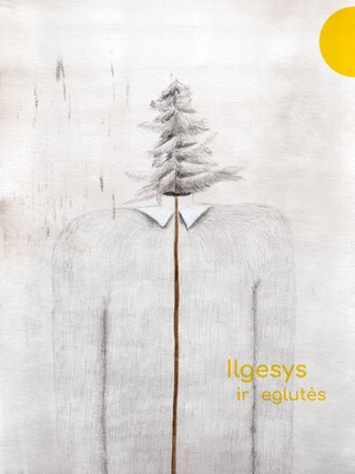 Ilgesys ir eglutės (Paperback)
