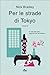 Per le strade di Tokyo