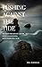 Pushing Against the Tide by Bill Marshall