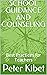 SCHOOL GUIDANCE AND COUNSELING by Peter Kibet