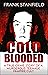 Cold Blooded: A True Crime Story of a Murderous Teenage Vampire Cult