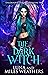 The Dark Witch (Spellbound Chronicles #2)