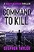 Command to Kill (Danny Pear...