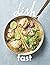 dish - FAST: Over 100 recip...