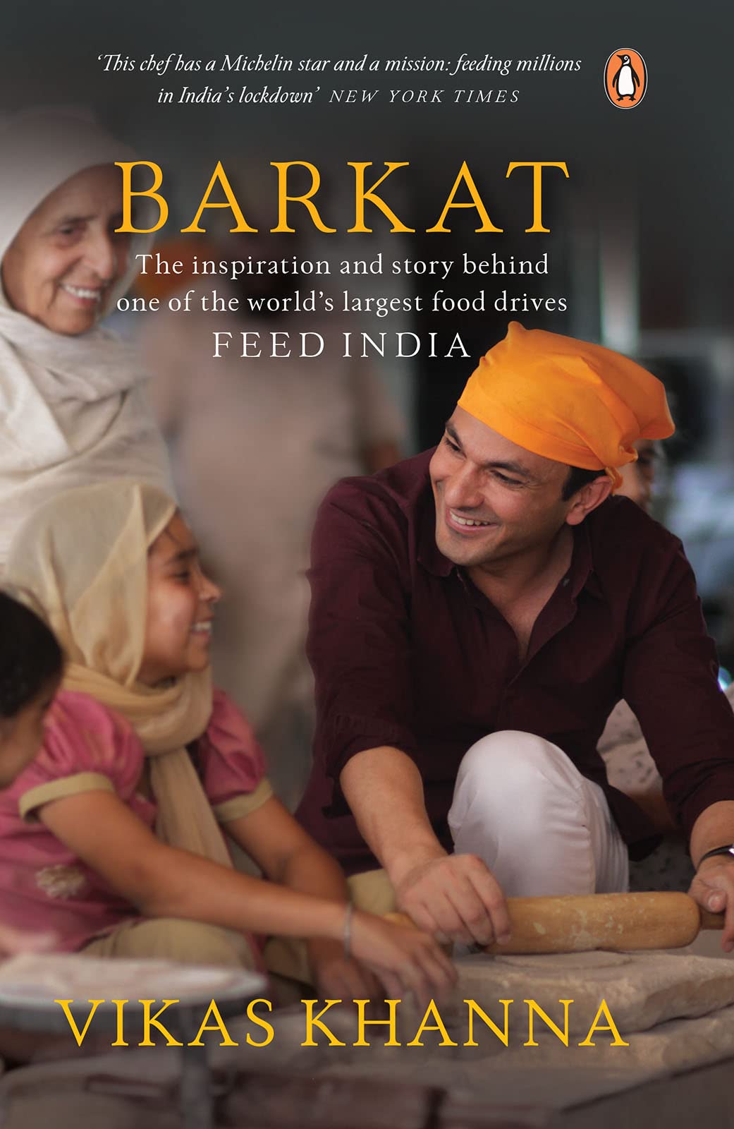 Barkat: The Inspiration and the Story Behind One of World’s Largest Food Drives FEED INDIA (Kindle Edition)