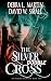 The Silver Double Cross, Paranormal Vampire Romance by Debra L Martin