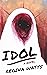 Idol: A Horror Novel