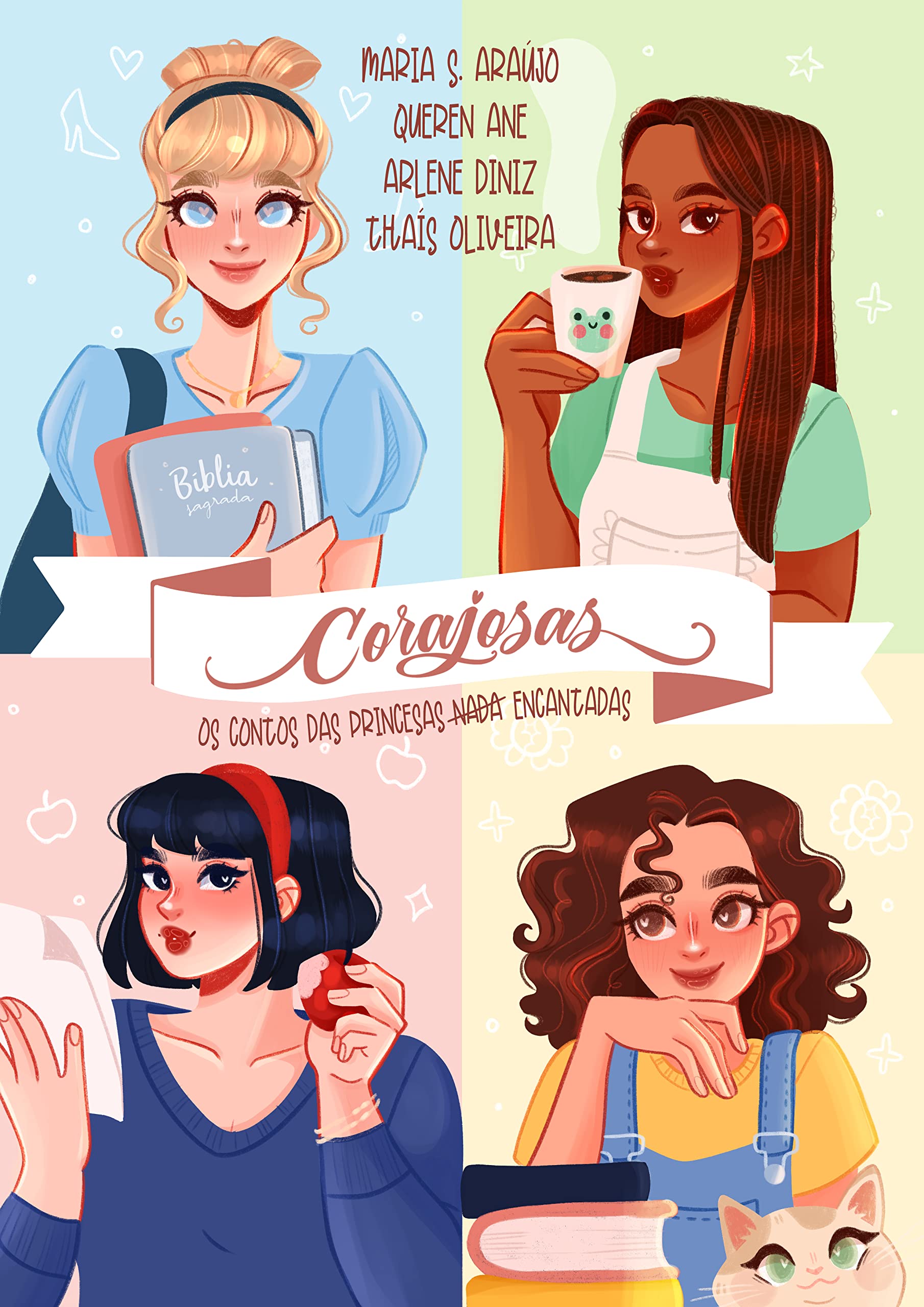 Corajosas: Os Contos das Princesas Nada Encantadas (Portuguese Edition)