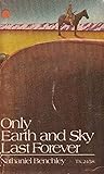 Only Earth and Sky Last Forever