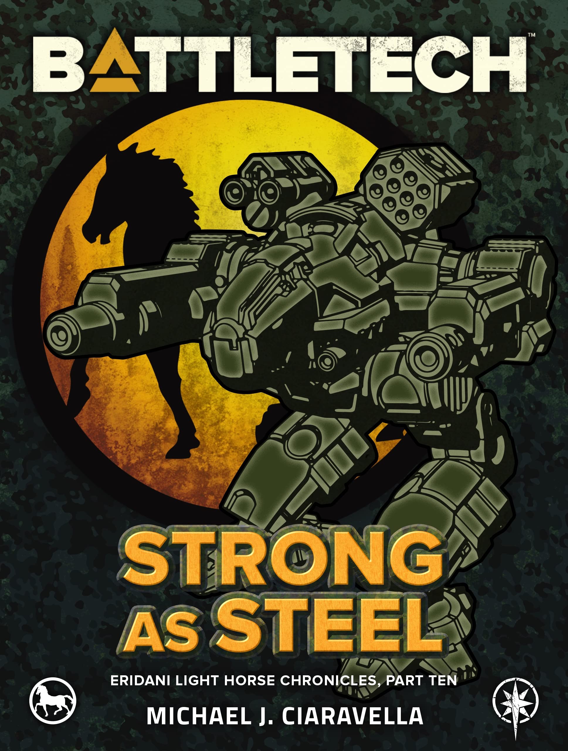 BattleTech: Strong as Steel: (Eridani Light Horse Chronicles, Part Ten)
