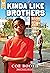 Kinda Like Brothers (Scholastic Gold)