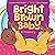 Bright Brown Baby