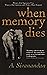 When Memory Dies