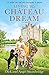 Living the Château Dream by Dick Strawbridge