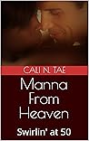 Manna From Heaven...