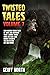 Twisted Tales 7