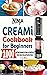Ninja CREAMi Cookbook for B...