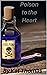 Poison to the Heart by Kat Thomas
